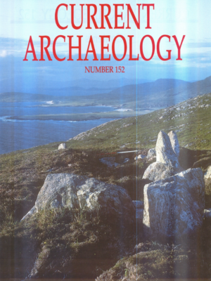 Current Archaeology 152