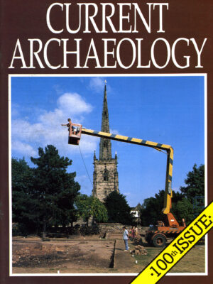 Current Archaeology 100