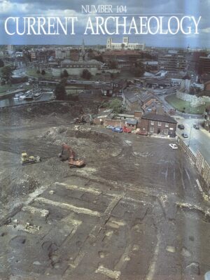 Current Archaeology 104
