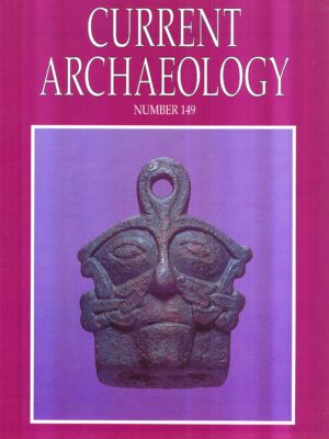Current Archaeology 149