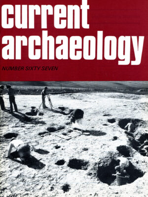 Current Archaeology 67