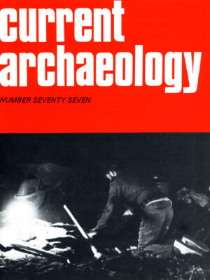 Current Archaeology 77