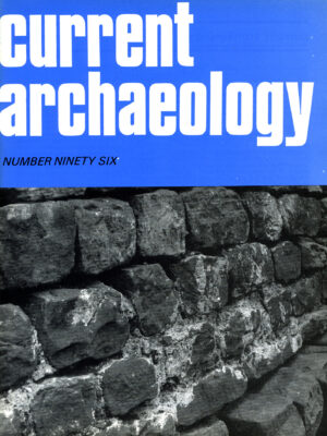 Current Archaeology 96
